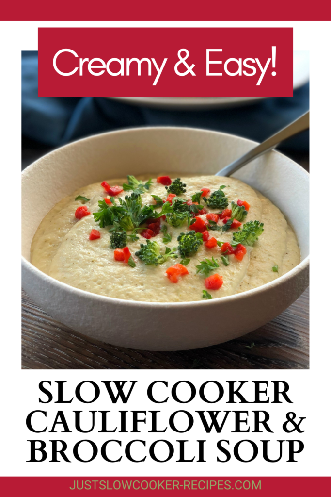 Slow Cooker Cauliflower Broccoli Soup Pinterest Pin