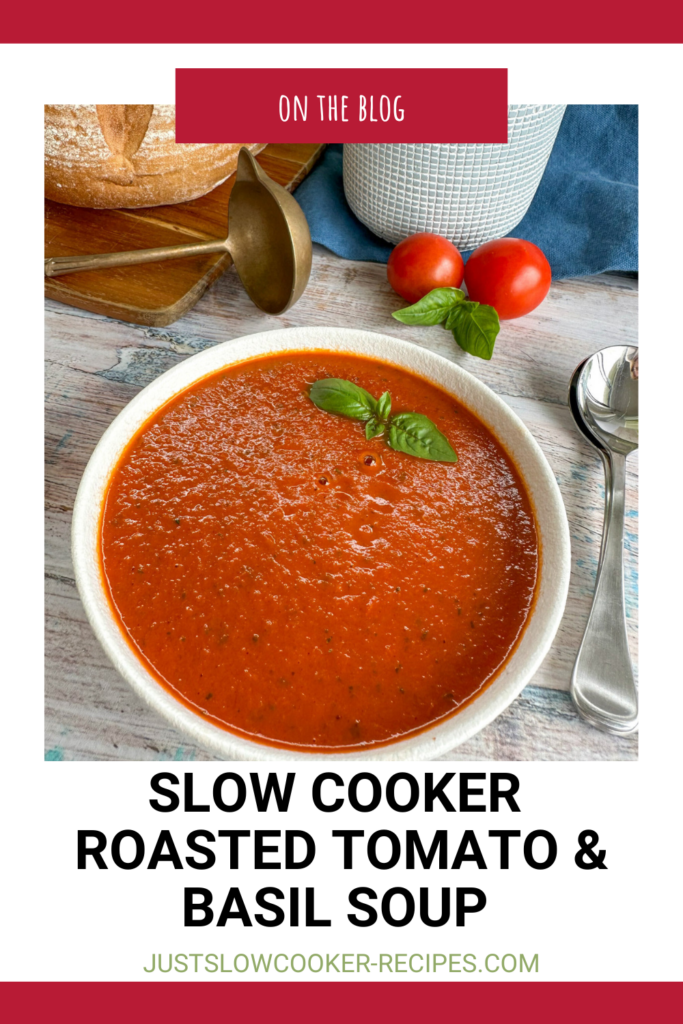 Slow Cooker Roasted Tomato & Basil Soup Pinterest Pin