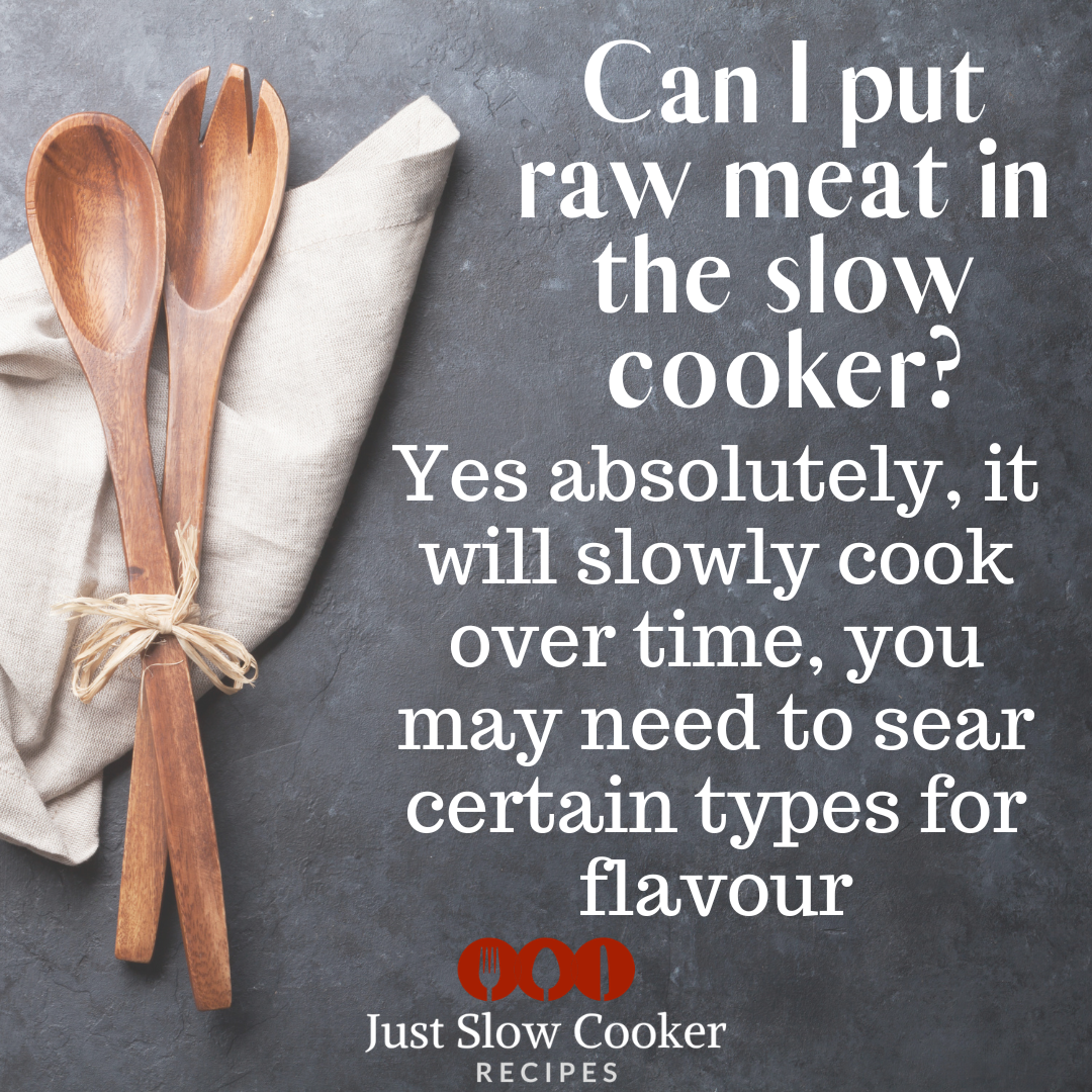 FAQ Can I put raw meat in the slow cooker?