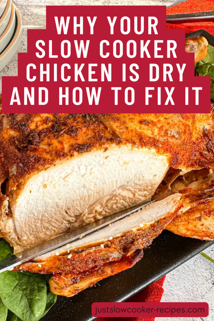 Whole slow cooker chicken with text overlay explaining why slow cooker chicken becomes dry and how to keep it juicy.