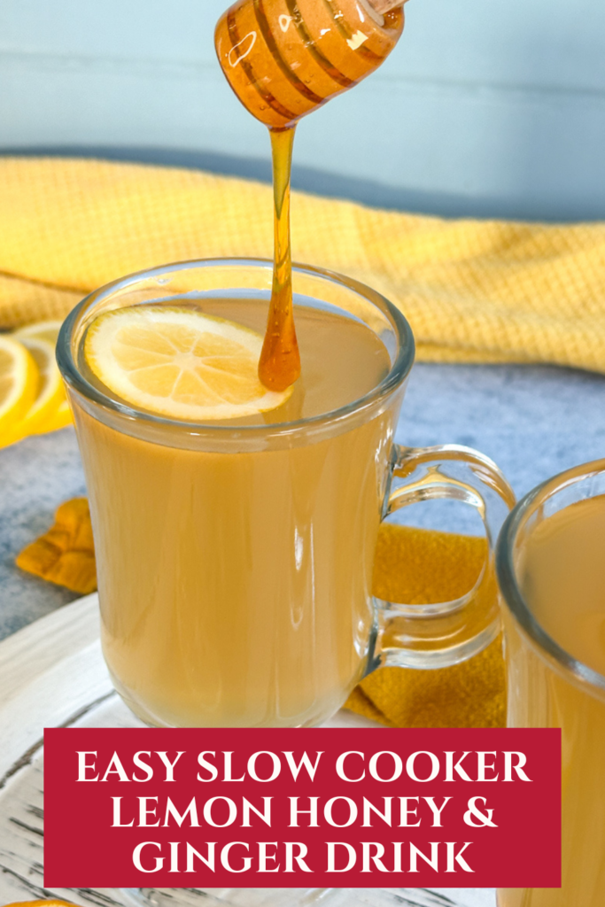 Slow Cooker Lemon Honey Ginger Drink Pinterest Pin